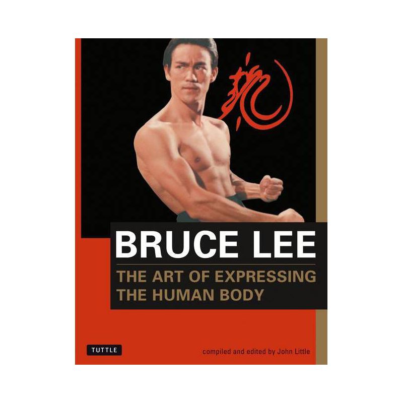 Bruce Lee the Art of Expressing the Human Body - (Orphans' Home Cycle) (Paperback), 1 of 2