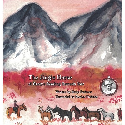 The Jingle Horse - by  Mary Fichtner (Hardcover)
