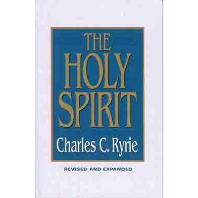 The Holy Spirit - by  Charles C Ryrie (Paperback)