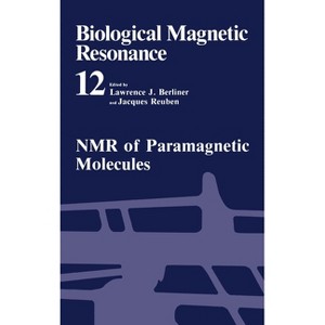 Biological Magnetic Resonance - by  Lawrence J Berliner (Hardcover) - 1 of 1
