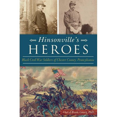 Hinsonville's Heroes - by  Cheryl Renée Gooch Phd (Paperback)