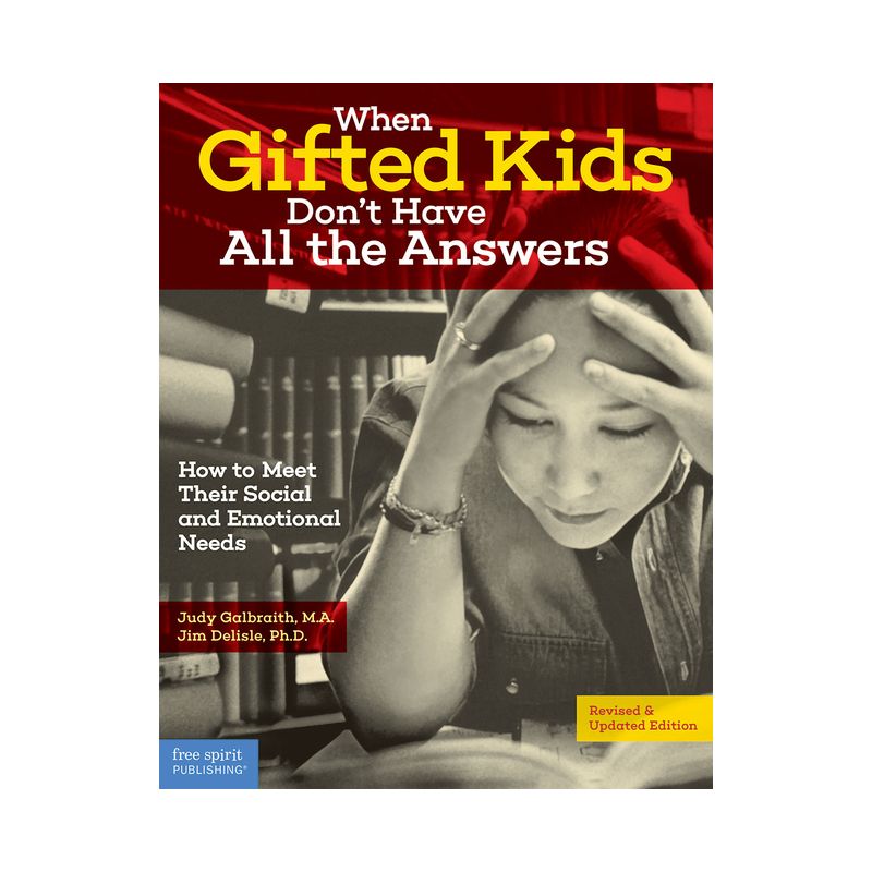 When Gifted Kids Don't Have All the Answers - (Free Spirit Professional(r)) 2nd Edition by  Judy Galbraith & Jim DeLisle (Paperback), 1 of 2