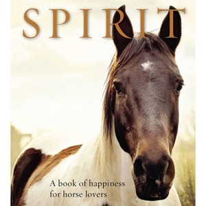 Spirit - (Animal Happiness) by  Anouska Jones (Paperback) - 1 of 1