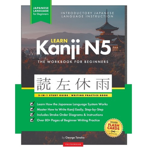 Learn Japanese Hiragana, Katakana and Kanji N5 - Workbook for