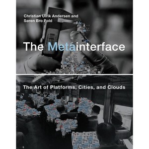 The Metainterface - (Life and Mind: Philosophical Issues in Biology and Psycholog) by  Christian Ulrik Andersen & Soren Bro Pold (Paperback) - 1 of 1