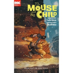 The Mouse and His Child - (Oberon Plays for Young People) by  Tamsin Oglesby (Paperback) - 1 of 1
