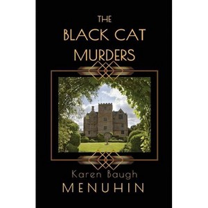 The Black Cat Murders - (Heathcliff Lennox) by  Karen Baugh Menuhin (Paperback) - 1 of 1