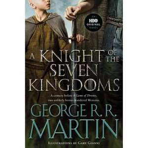 A Knight of the Seven Kingdoms (HBO Tie-In Edition) - (Song of Ice and Fire) by  George R R Martin (Paperback) - 1 of 1