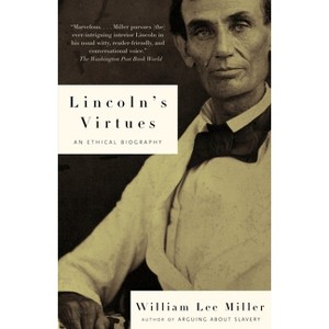Lincoln's Virtues - (Vintage Civil War Library) by  William Lee Miller (Paperback) - 1 of 1