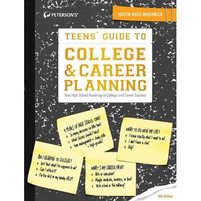 Teens' Guide to College & Career Planning - 12th Edition by  Peterson's (Paperback)