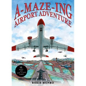 Amazing Airport Adventure - by  Roxie Munro (Hardcover) - 1 of 1