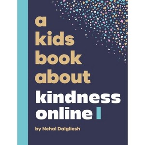 A Kids Book About Kindness Online - by  Nehal Dalgliesh (Hardcover) - 1 of 1