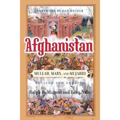 Afghanistan - (Nations of the Modern World) by  Ralph H Magnus & Dan Rather & Eden Naby (Paperback)