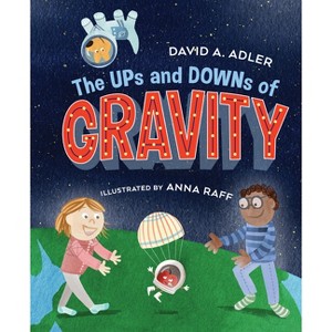 The Ups and Downs of Gravity - by  David A Adler (Paperback) - 1 of 1