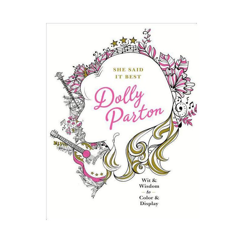 Dolly Parton : Wit &#38; Wisdom To Color &#38; Display - By Kimma Parish ( Paperback ), 1 of 2