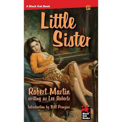 Little Sister - (Black Gat) by  Robert Martin (Paperback)