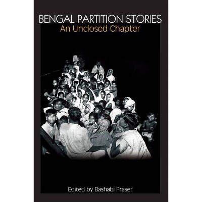 Bengal Partition Stories - (Anthem South Asian Studies) by  Bashabi Fraser (Paperback)