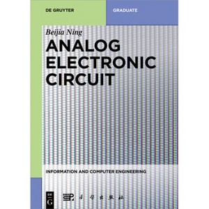 Analog Electronic Circuit - (Information and Computer Engineering) by  Beijia Ning (Paperback) - 1 of 1