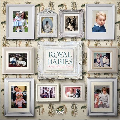 Royal Babies - by  Alison James (Hardcover)