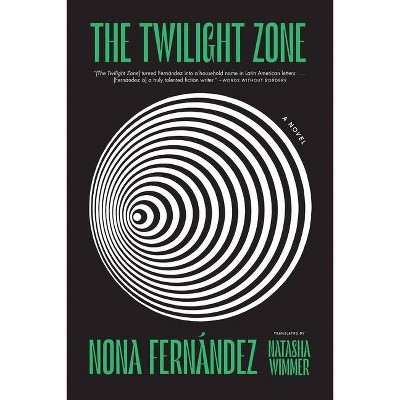 The Twilight Zone - by  Nona Fernández (Paperback)