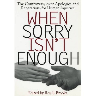 When Sorry Isn't Enough - (Critical America) by  Roy L Brooks (Paperback)