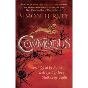 Commodus - (The Damned Emperors) by  Simon Turney (Paperback) - 1 of 1