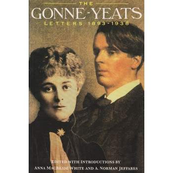 The Gonne-Yeats Letters, 1893-1938 - (Irish Studies) by  Anna MacBride White & A Norman Jeffares (Paperback)