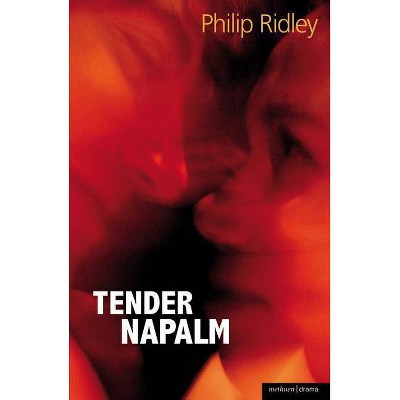 Tender Napalm - (Modern Plays) by  Philip Ridley (Paperback)