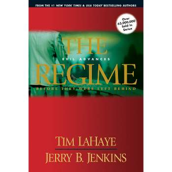 The Regime - (Left Behind Prequels) by  Tim LaHaye & Jerry B Jenkins (Paperback)