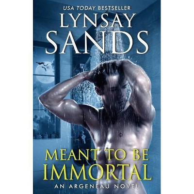 Meant to Be Immortal - (Argeneau Novel) by  Lynsay Sands (Hardcover)