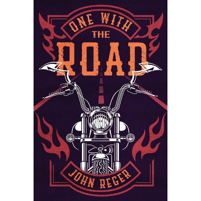 One with the Road - by  John Reger (Paperback)