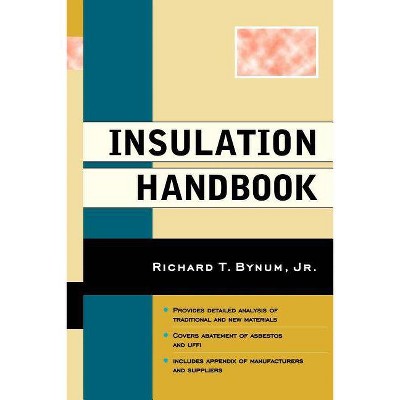 Insulation Handbook - by  Richard T Bynum (Paperback)