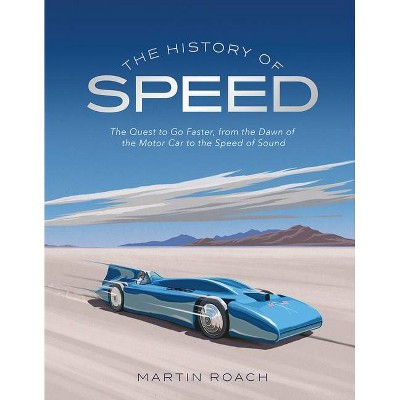 The History of Speed - by  Martin Roach (Hardcover)