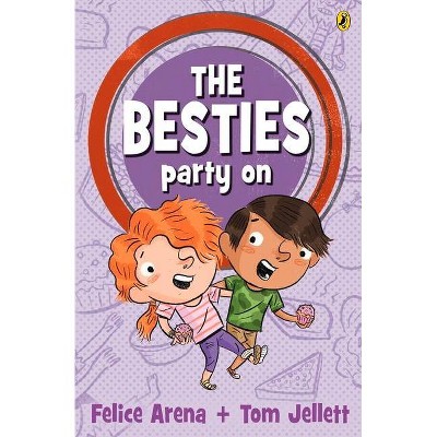 The Besties Party on - by  Felice Arena (Paperback)