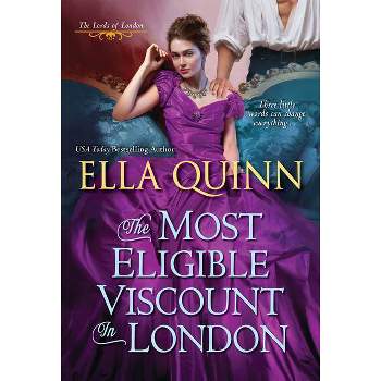 The Most Eligible Viscount in London - (Lords of London) by Ella Quinn (Paperback)