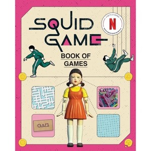 Squid Game Book of Games - by  Netflix (Paperback) - 1 of 1