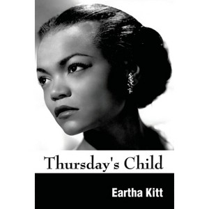 Thursday's Child - by  Eartha Kitt (Paperback) - 1 of 1