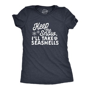 Womens Keep The Snow I'll Take The Seashells T Shirt Funny Winer Beach Vacation Graphic Tee - Crazy Dog Women's T Shirt - 1 of 4