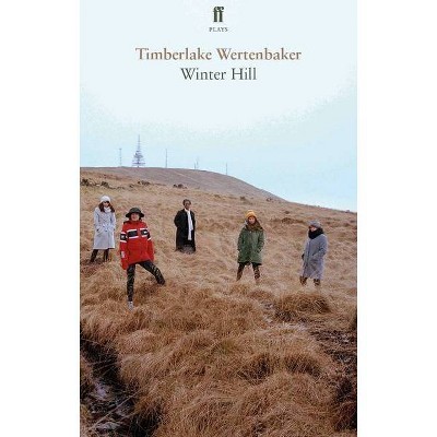 Winter Hill - (Faber Drama) by  Timberlake Wertenbaker (Paperback)