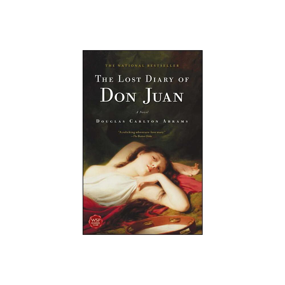 The Lost Diary of Don Juan - by Douglas Carlton Abrams (Paperback)