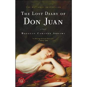The Lost Diary of Don Juan - by  Douglas Carlton Abrams (Paperback)
