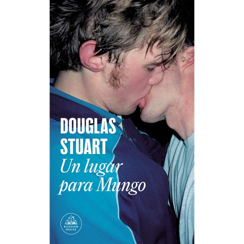 Berkana, librería LGTBIQ+ - Libro : Un lugar para Mungo. Douglas Stuart