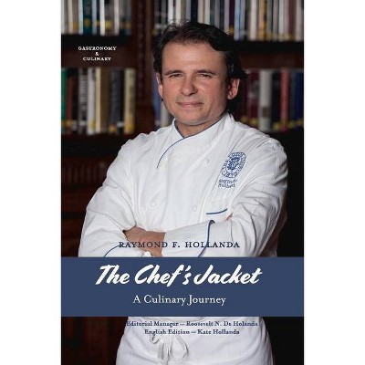 The Chef's Jacket - by  Raymond Hollanda (Paperback)