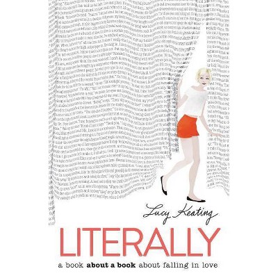 Literally - by  Lucy Keating (Paperback)