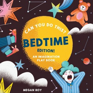 Can You Do This? (Bedtime Edition) - (Can You Do This? Interactive Books for Kids) by  Megan Roy (Hardcover) - 1 of 1