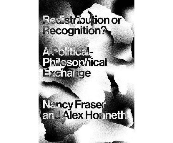 Redistribution or Re? - by  Axel Honneth (Paperback)