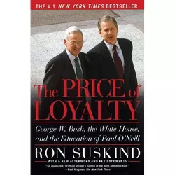 The Price of Loyalty - by  Ron Suskind (Paperback)
