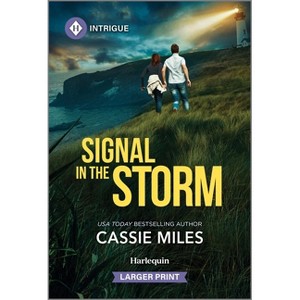 Signal in the Storm - (Lighthouse Mysteries) Large Print by  Cassie Miles (Paperback) - 1 of 1