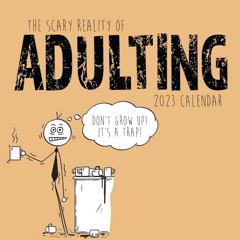 2023 Square Wall Calendar, The Scary Reality Of Adulting, 16-month Funny  Corner Theme With 180 Reminder Stickers (12 X 12 In) : Target