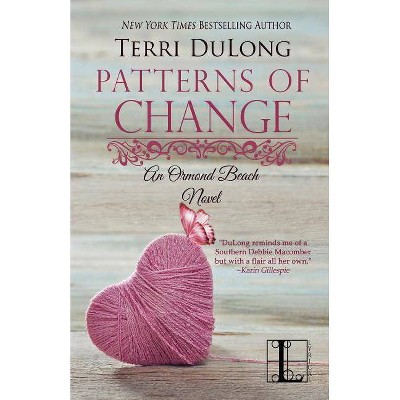 Patterns of Change - by  Terri Dulong (Paperback)